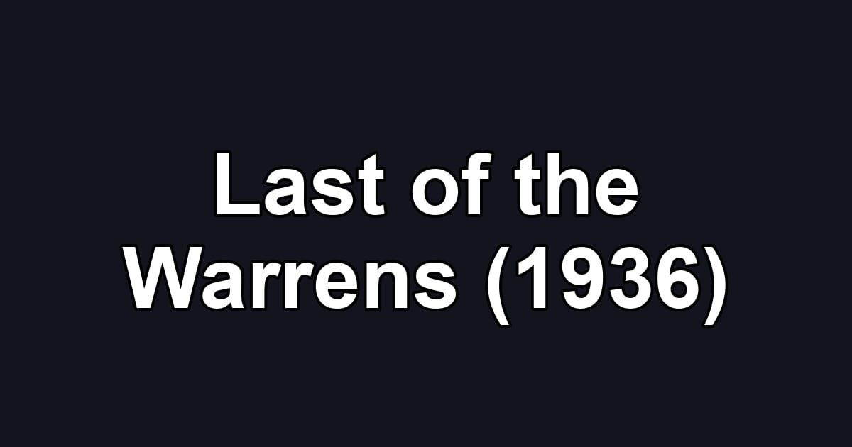 Last of the Warrens (1936)