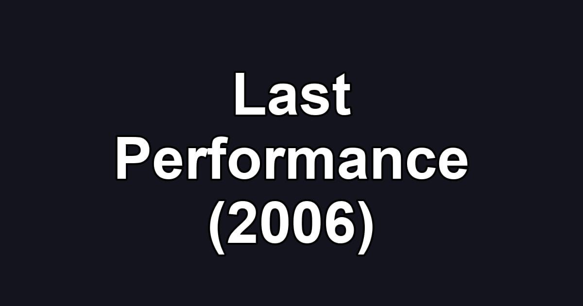 Last Performance (2006)