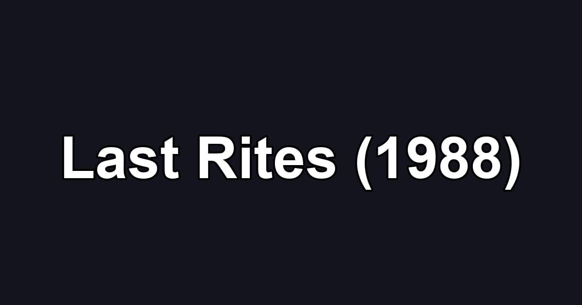 Last Rites (1988)