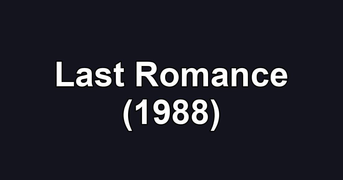 Last Romance (1988)