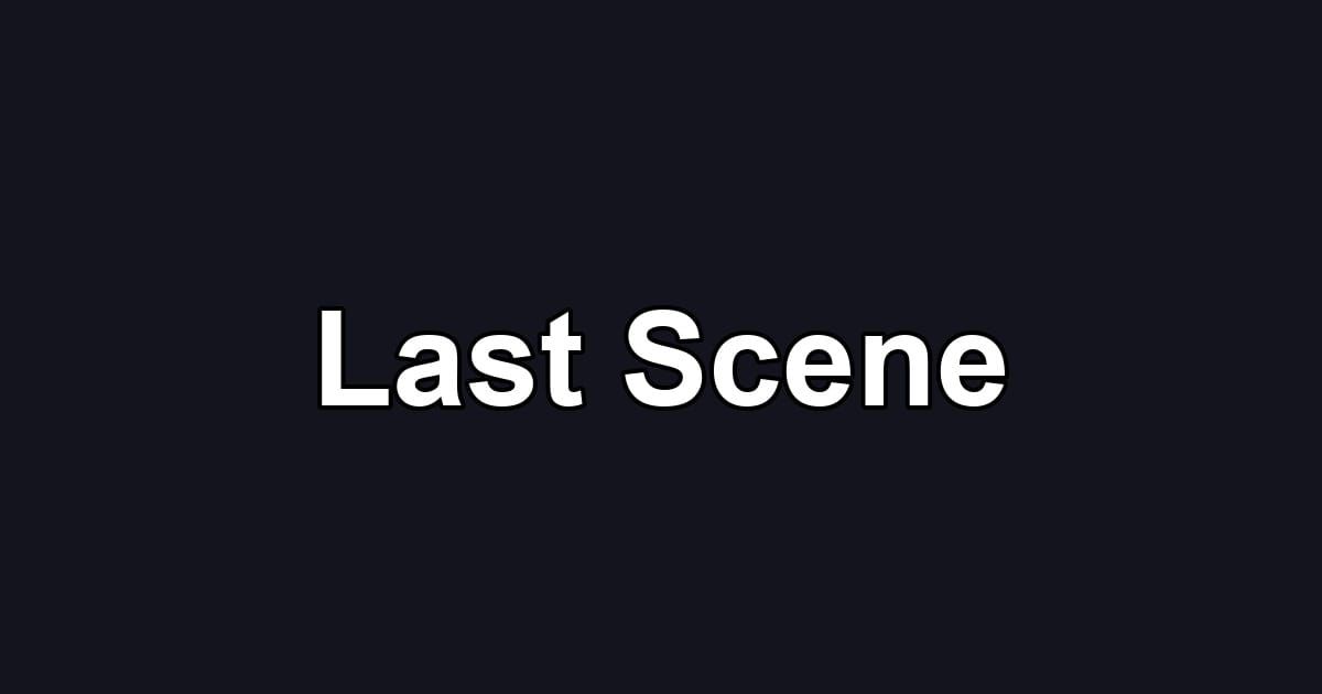 Last Scene