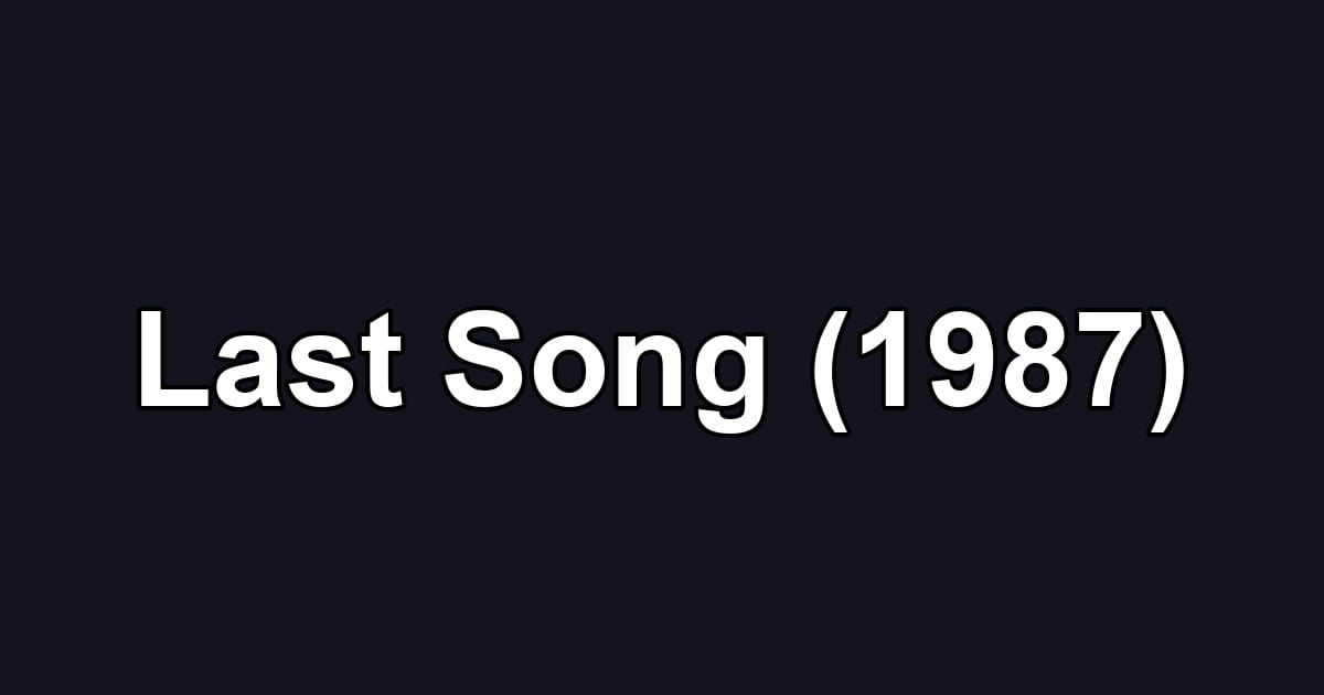 Last Song (1987)