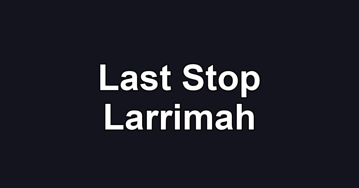 Last Stop Larrimah