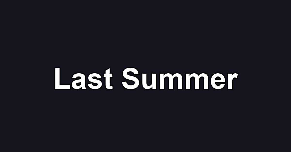 Last Summer