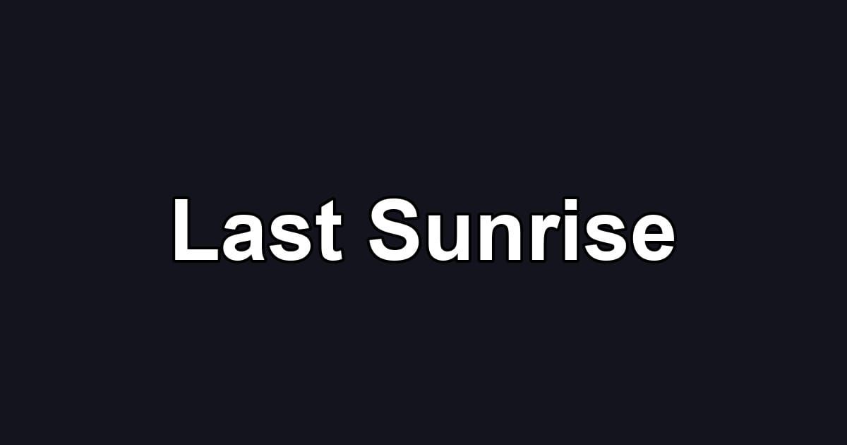 Last Sunrise