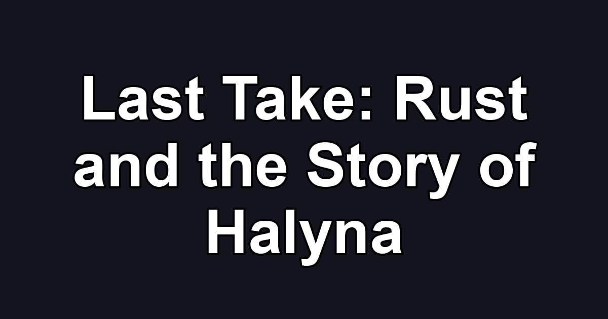 Last Take: Rust and the Story of Halyna
