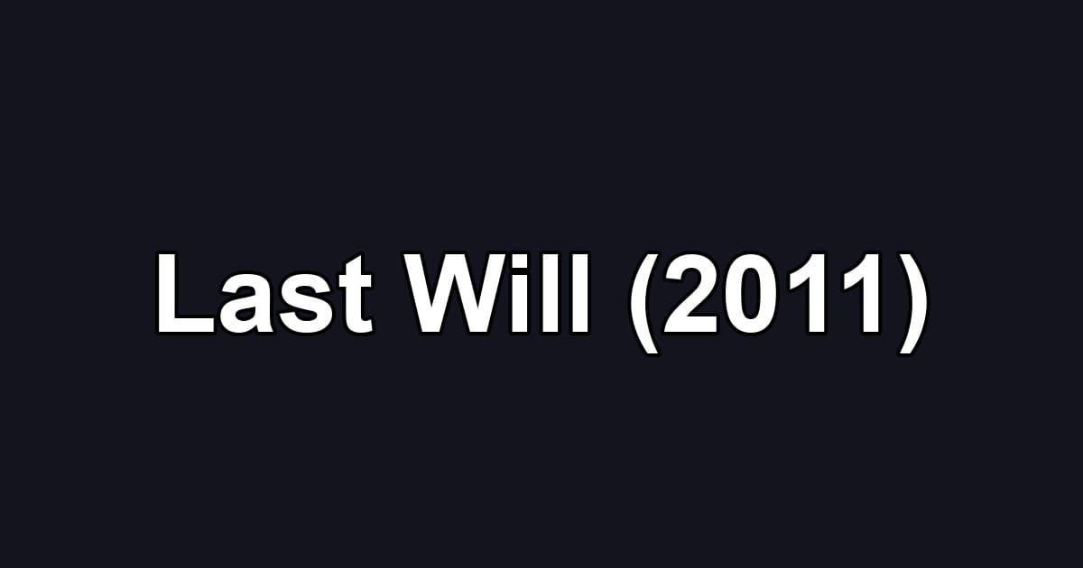 Last Will (2011)