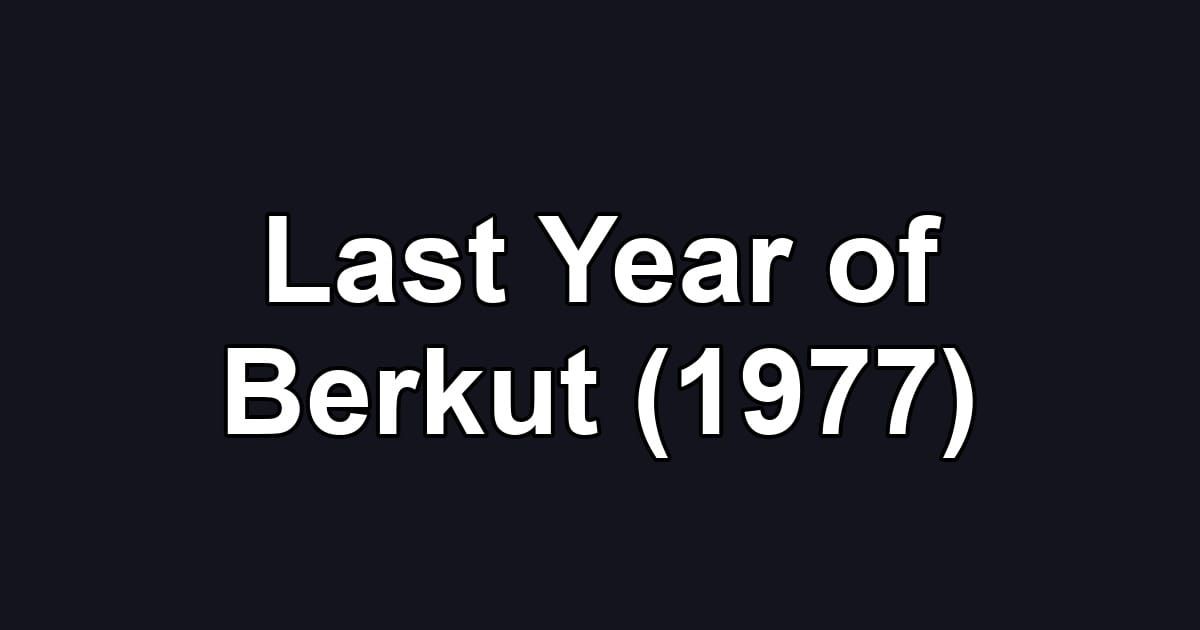 Last Year of Berkut (1977)