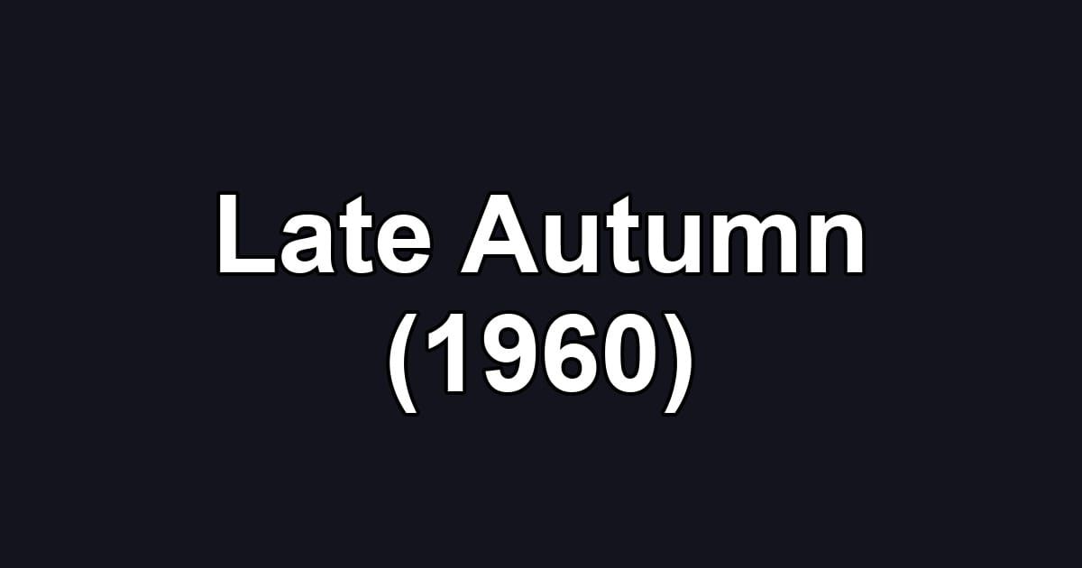 Late Autumn (1960)