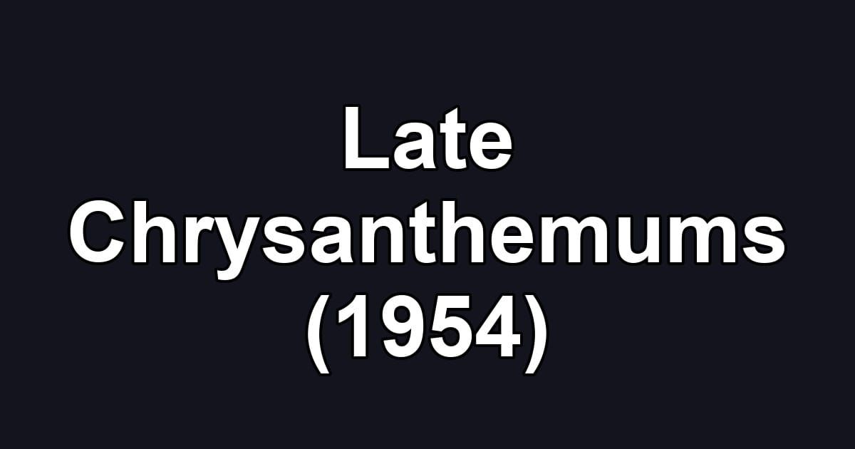 Late Chrysanthemums (1954)