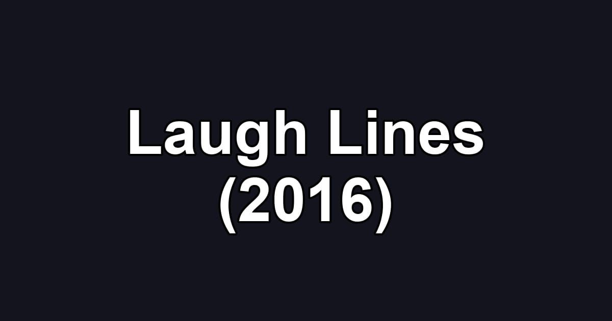 Laugh Lines (2016)