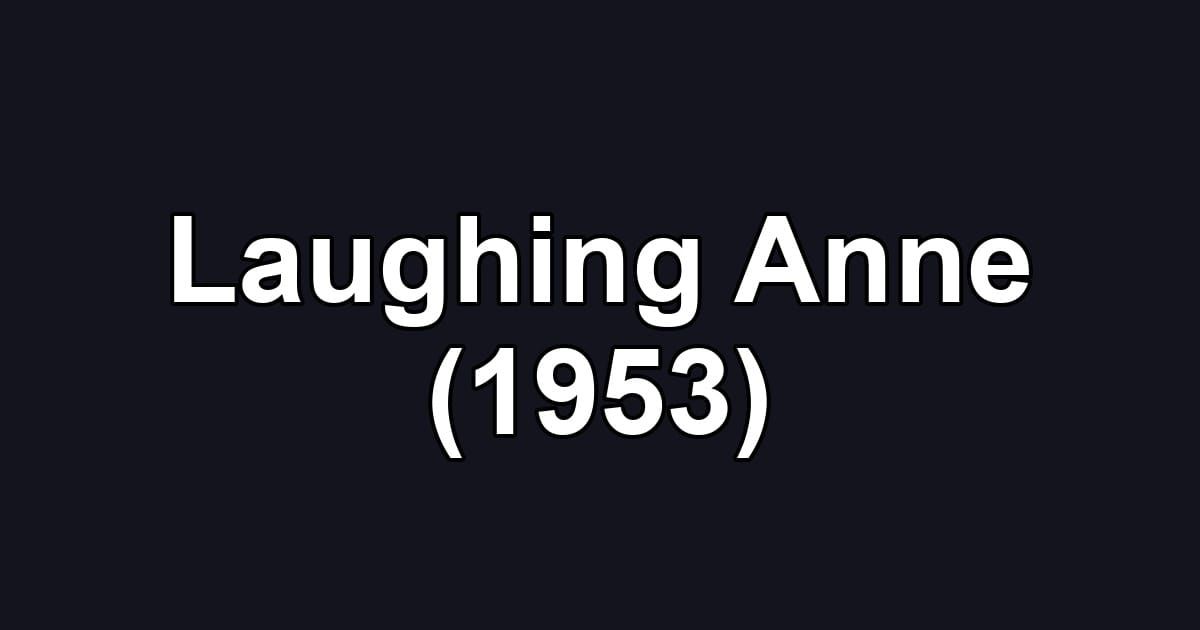 Laughing Anne (1953)