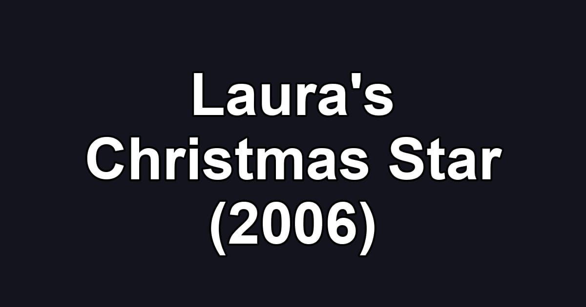 Laura's Christmas Star (2006)