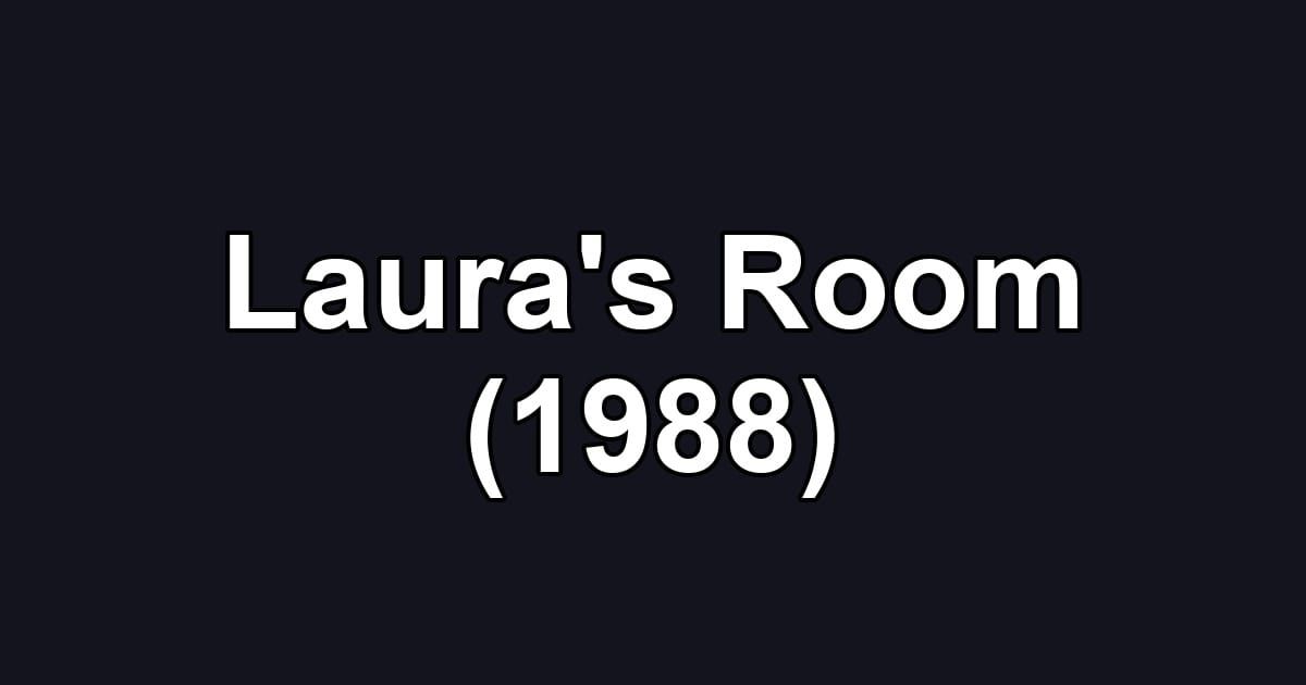 Laura's Room (1988)