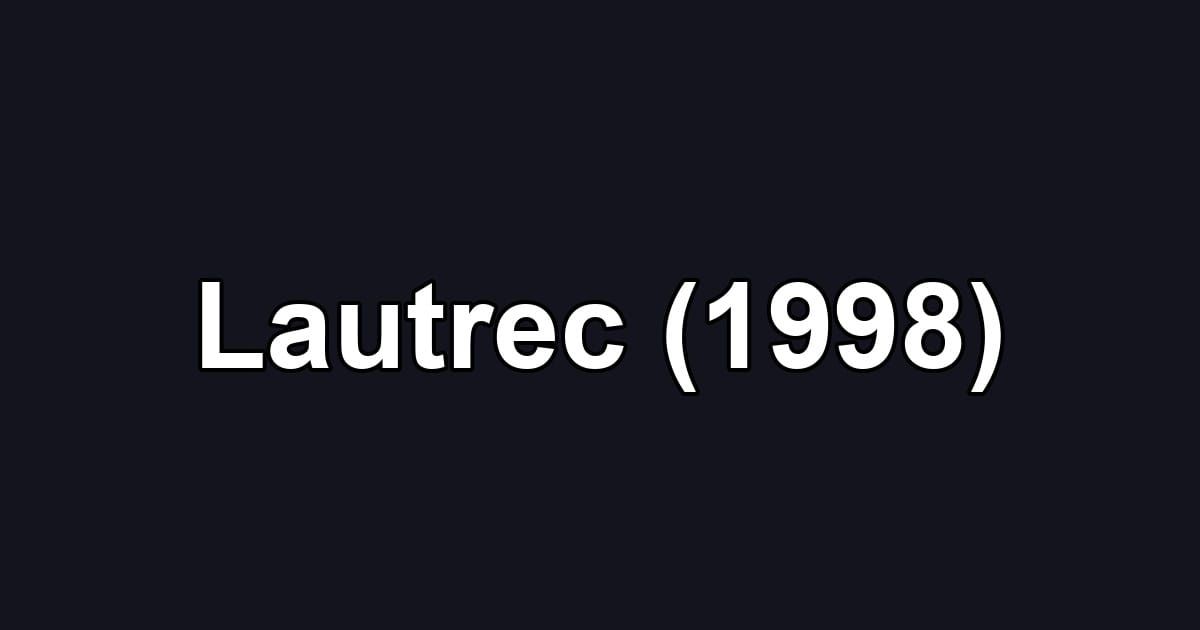 Lautrec (1998)