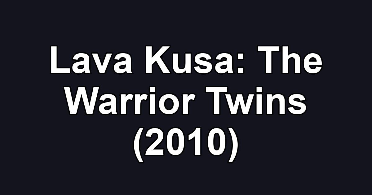 Lava Kusa: The Warrior Twins (2010)