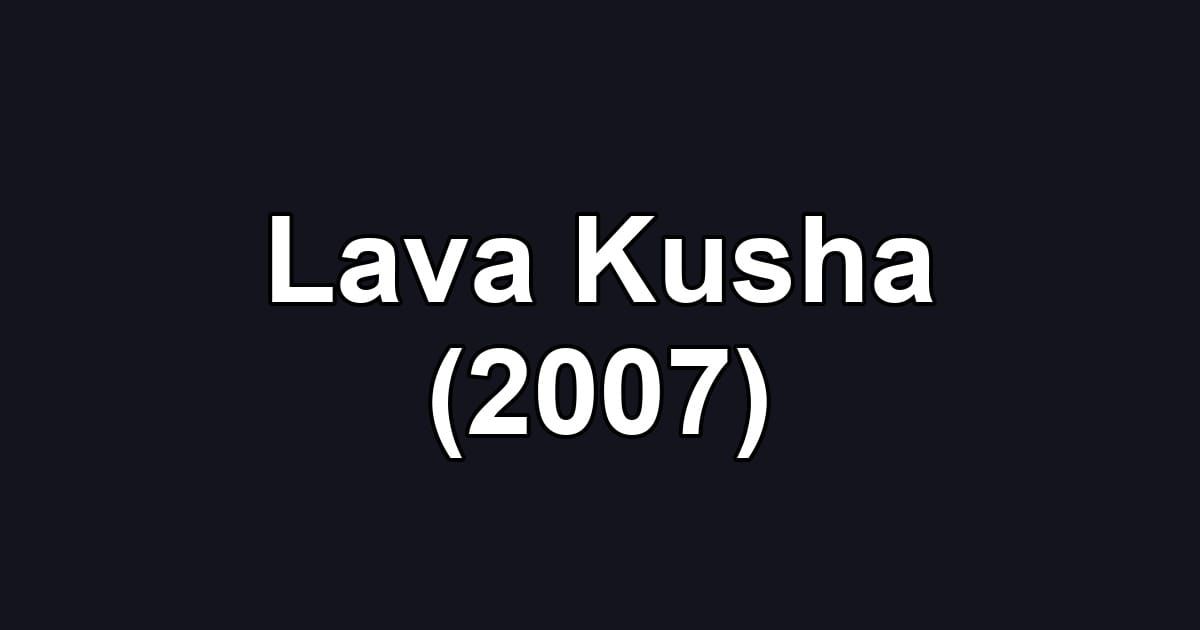 Lava Kusha (2007)