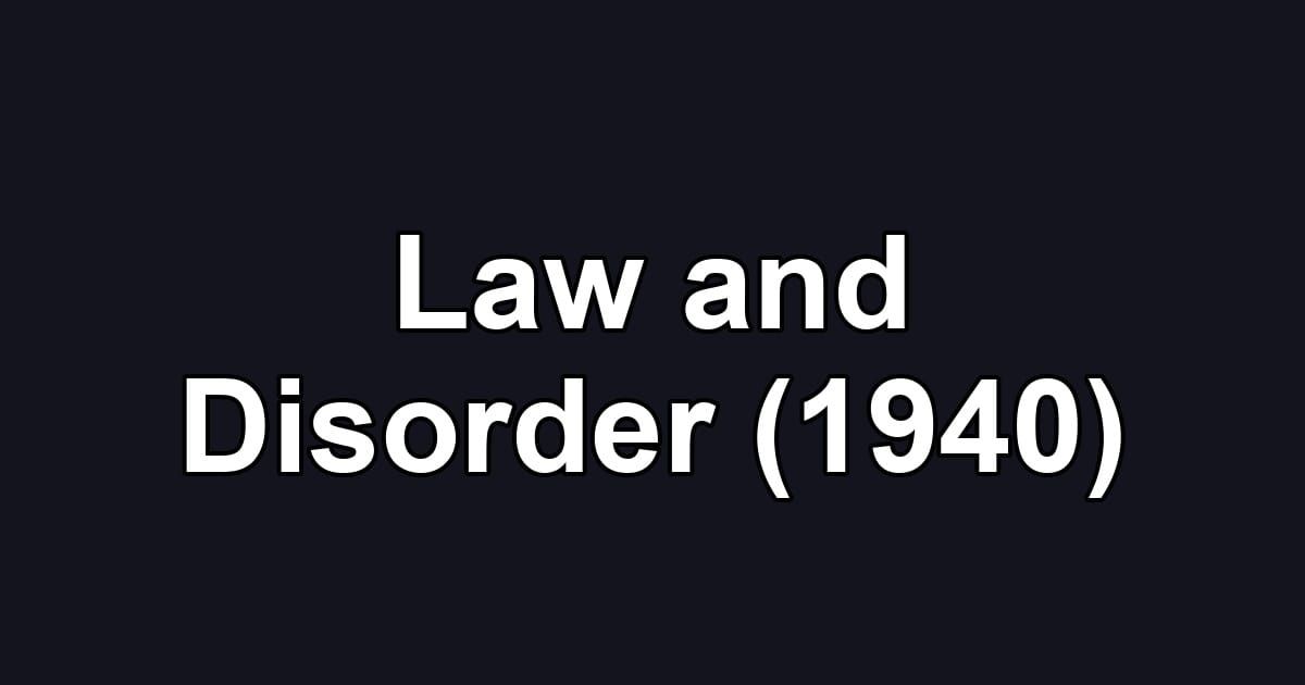 Law and Disorder (1940)