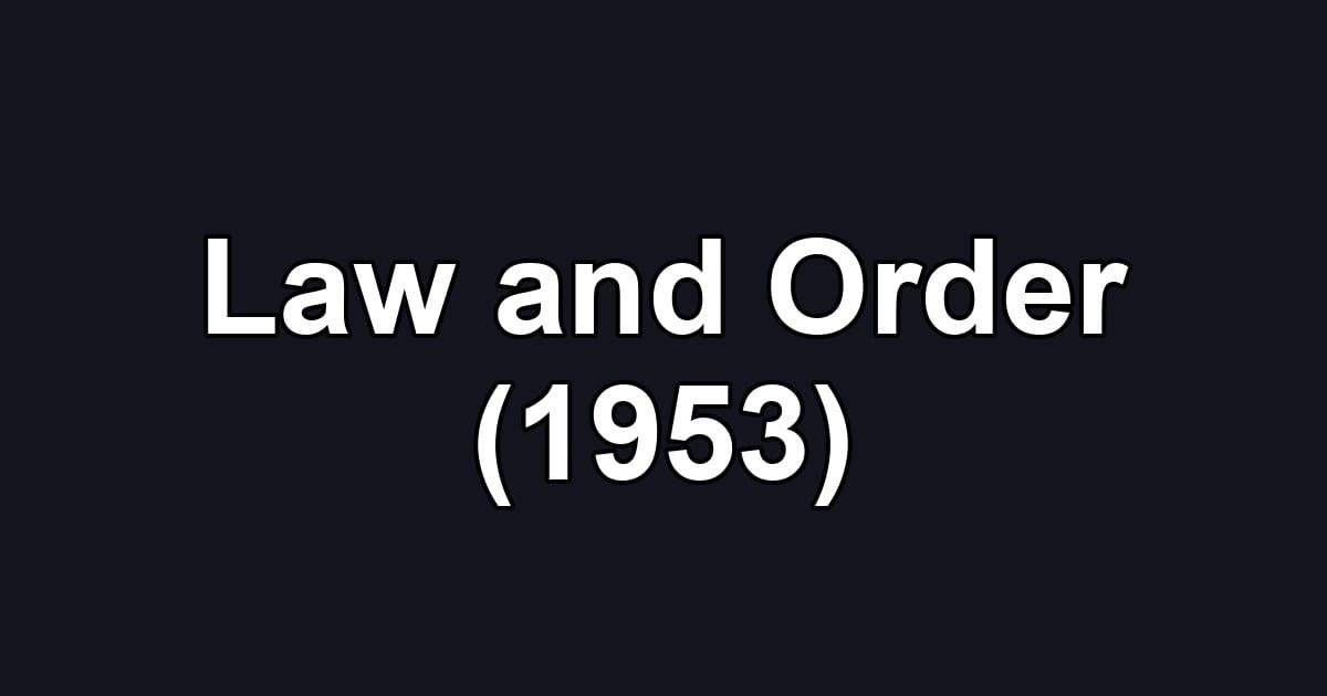 Law and Order (1953)