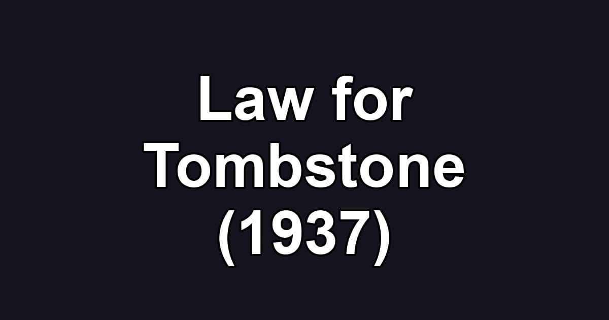 Law for Tombstone (1937)