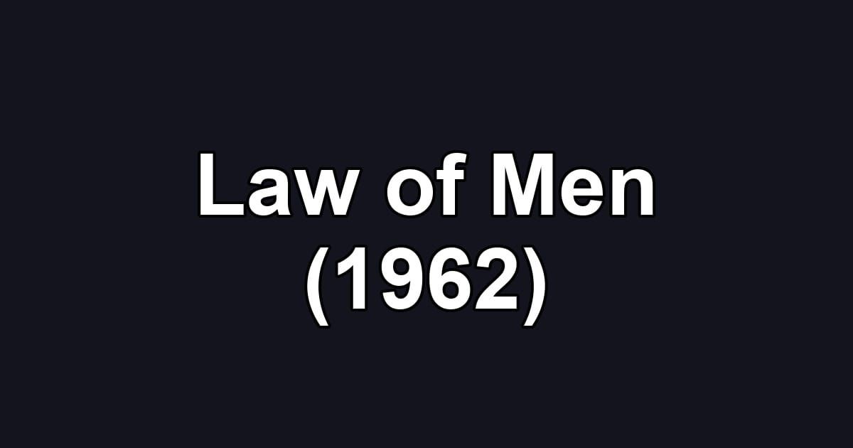 Law of Men (1962)