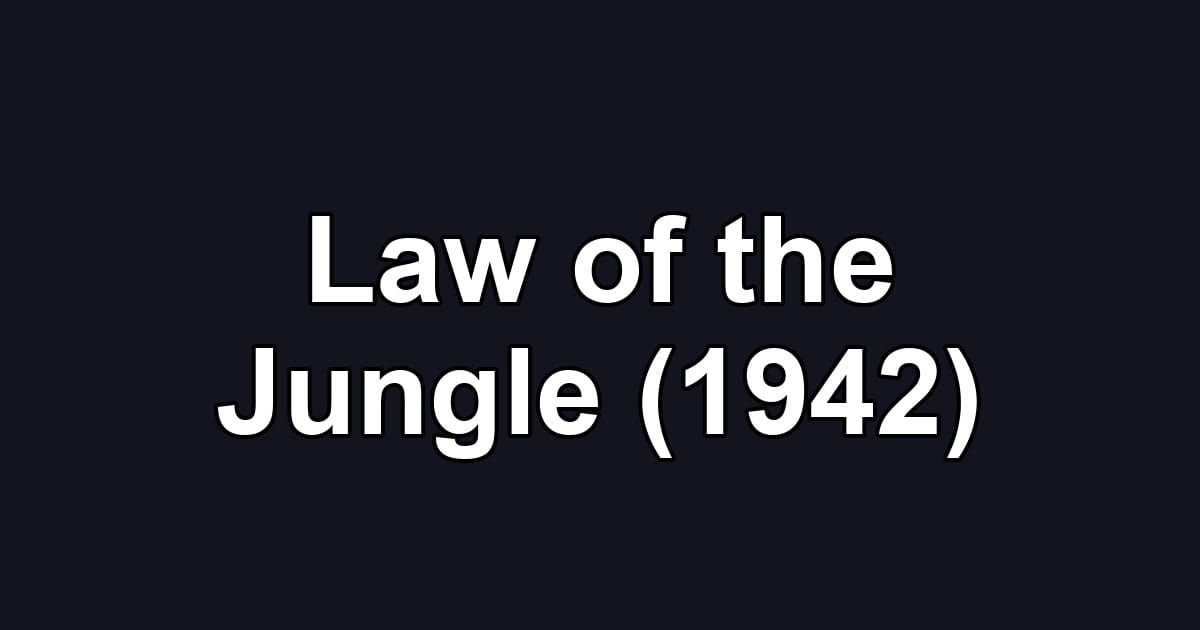 Law of the Jungle (1942)