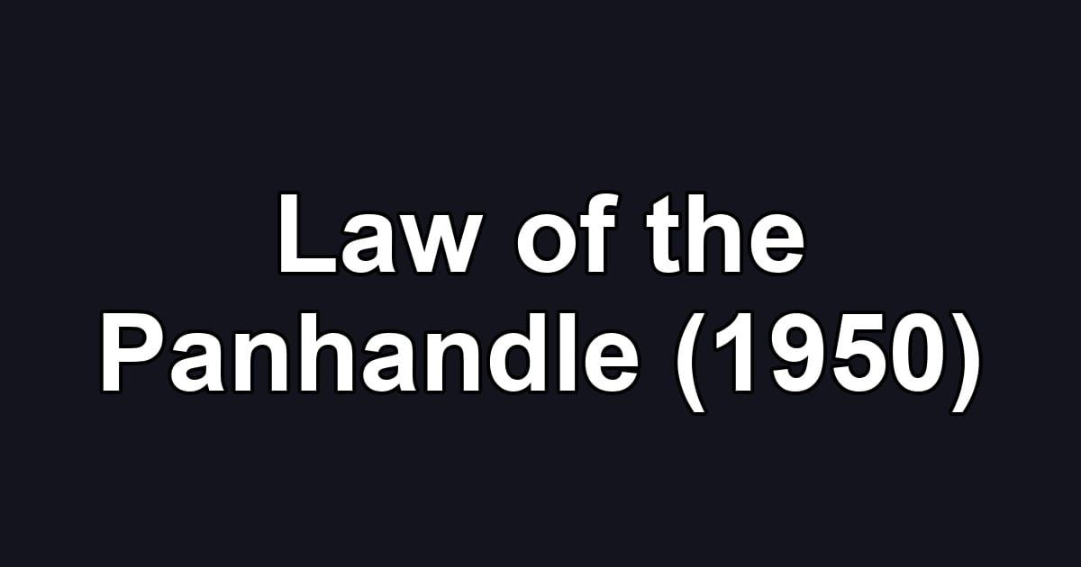 Law of the Panhandle (1950)