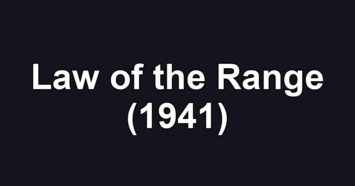 Law of the Range (1941)