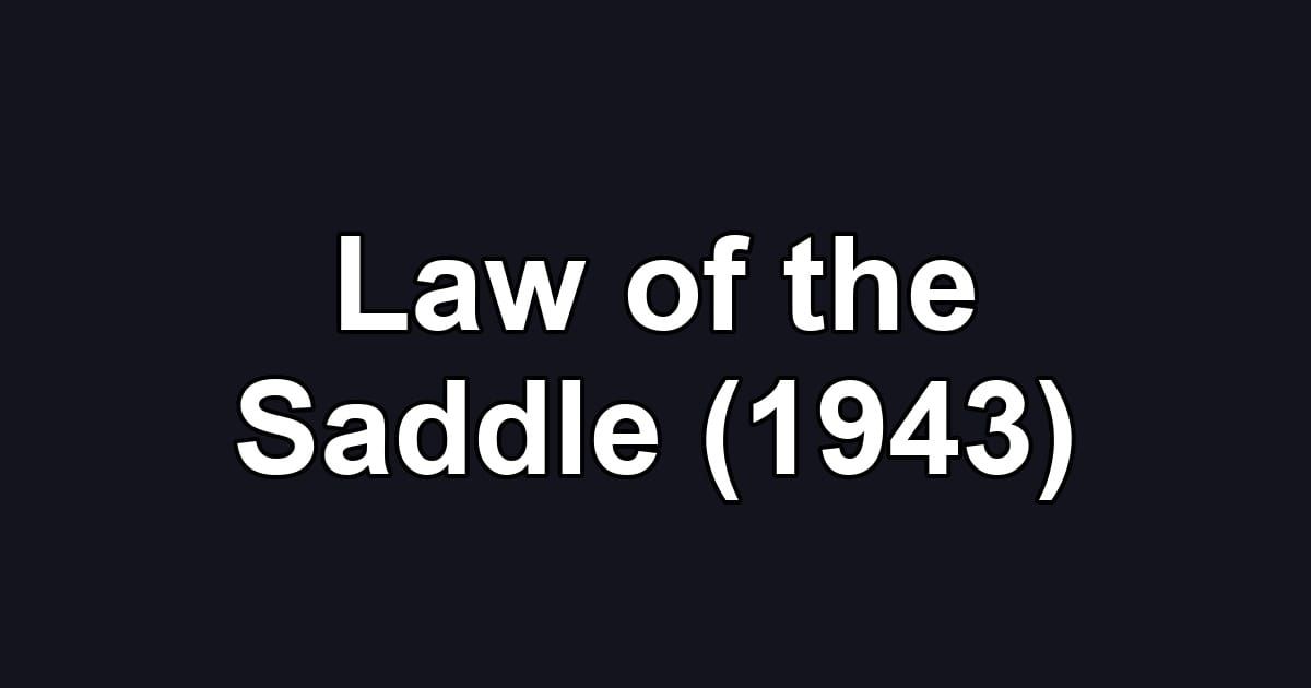 Law of the Saddle (1943)