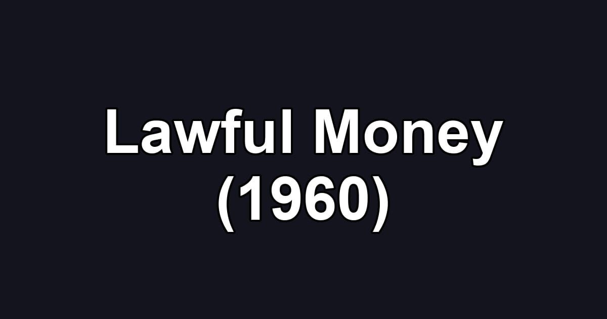 Lawful Money (1960)