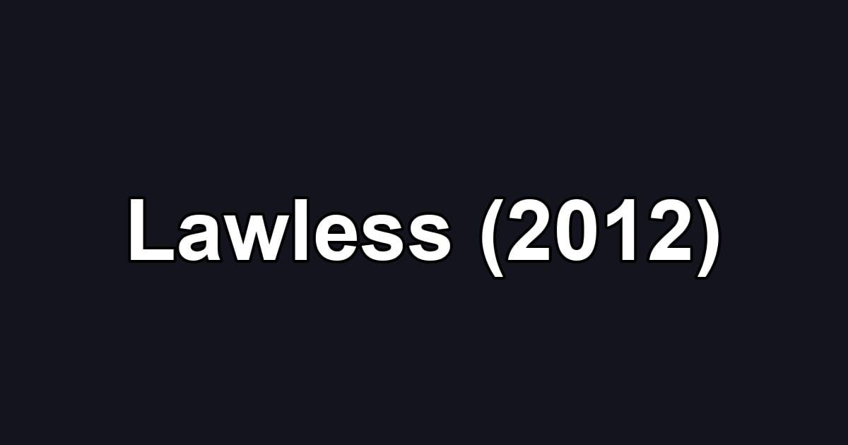 Lawless (2012)