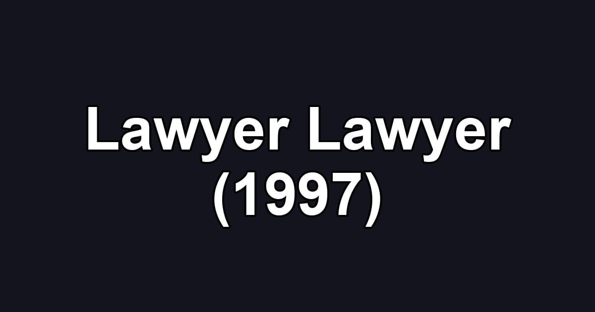 Lawyer Lawyer (1997)