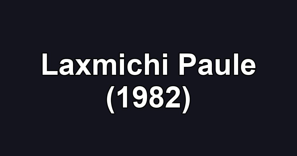 Laxmichi Paule (1982)