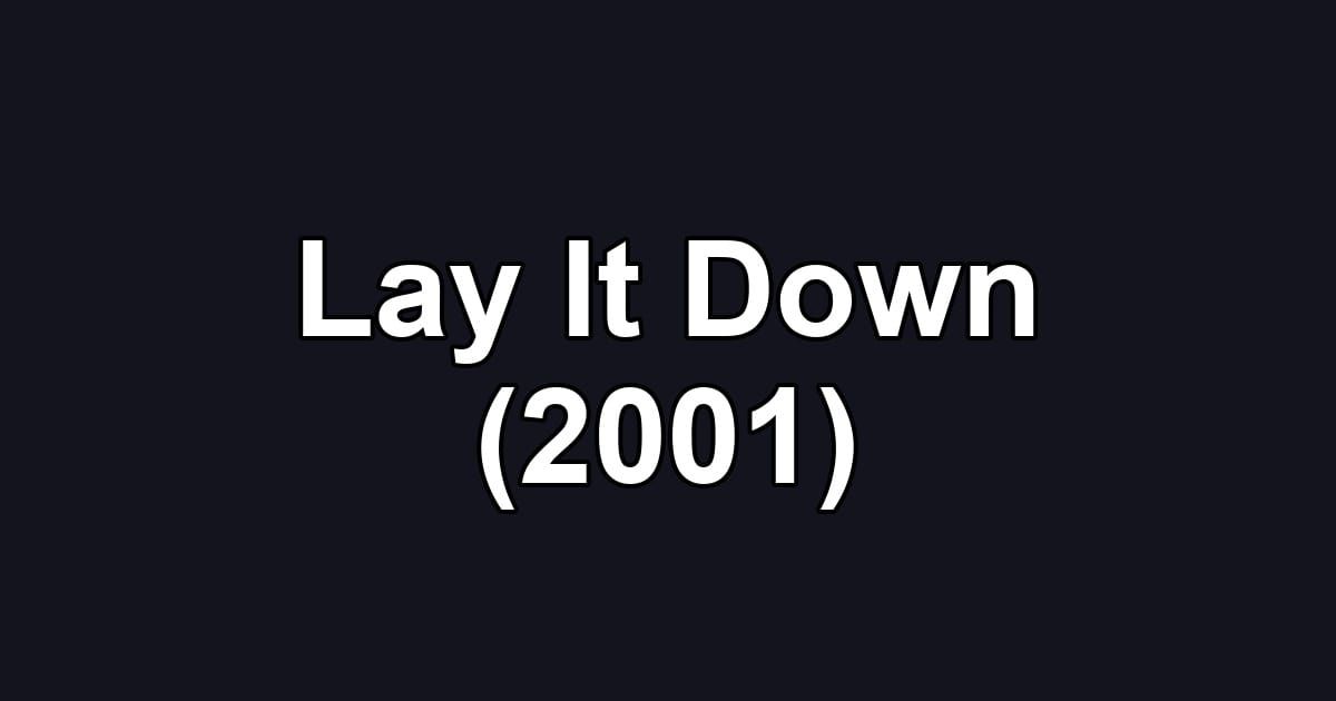 Lay It Down (2001)