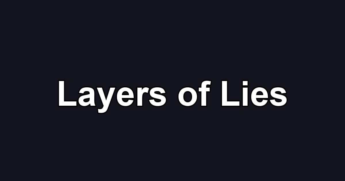 Layers of Lies