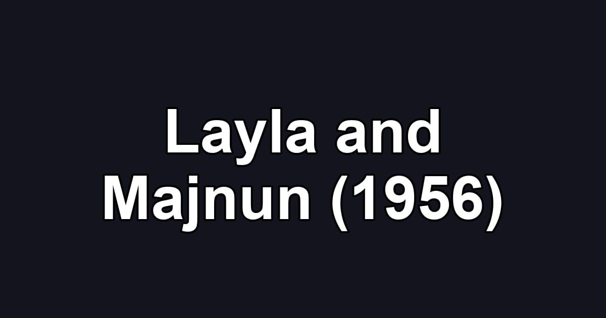 Layla and Majnun (1956)