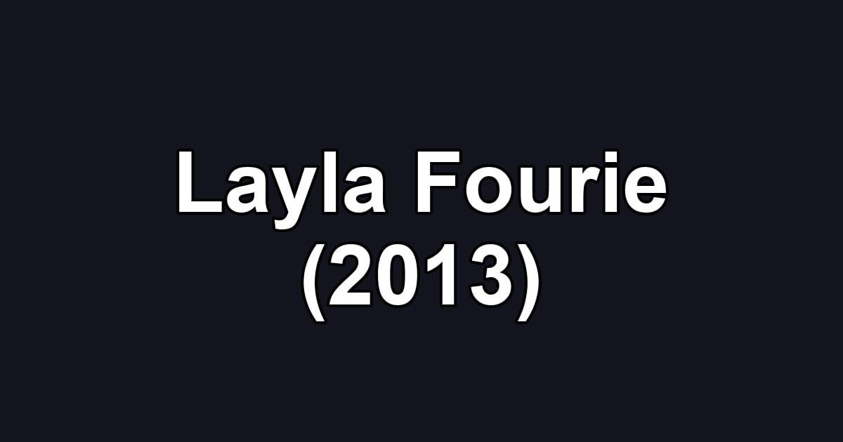 Layla Fourie (2013)