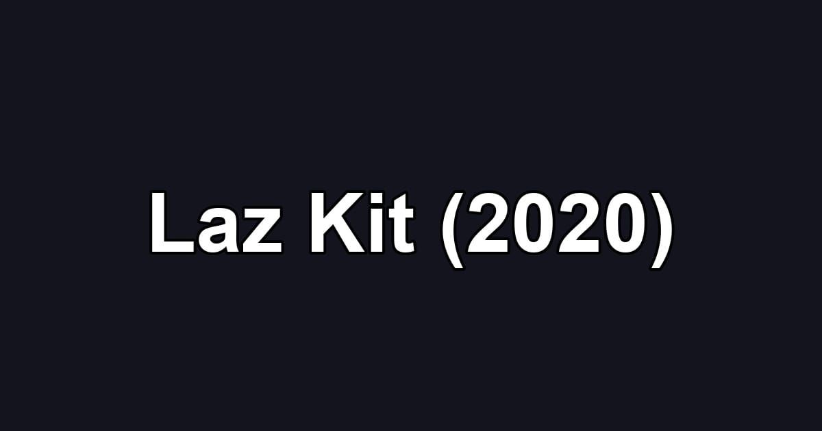 Laz Kit (2020)