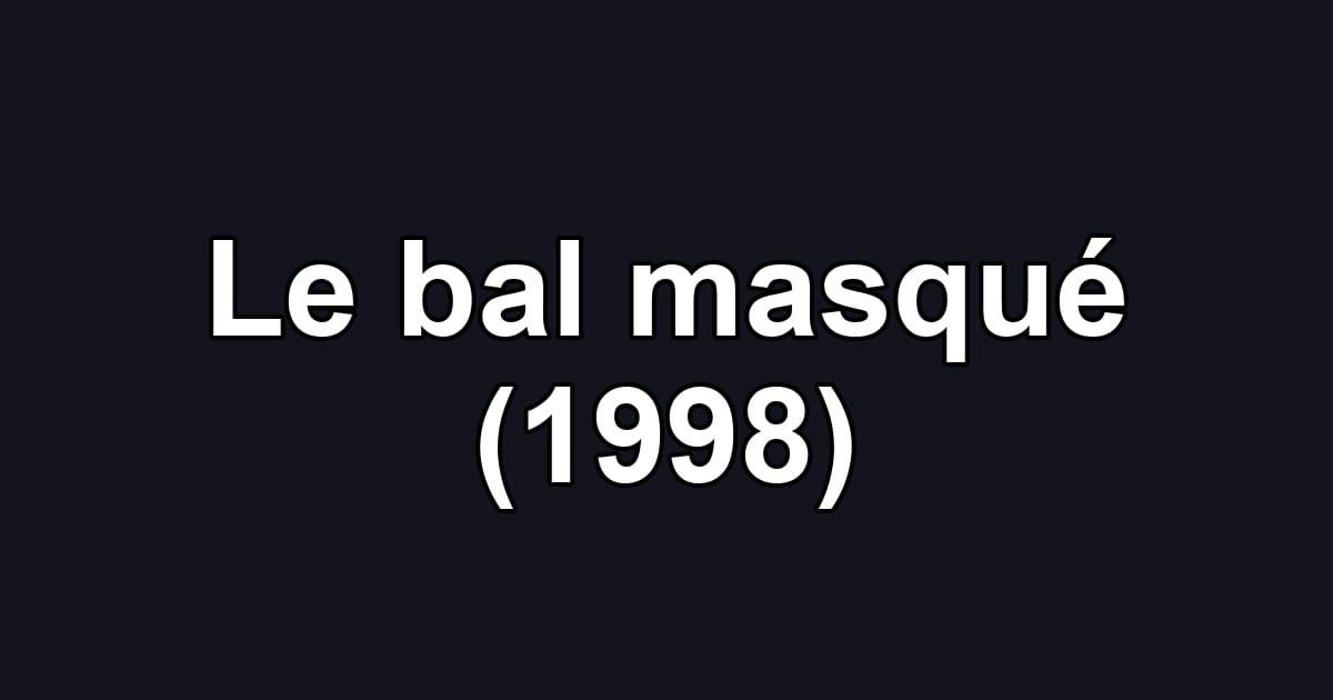 Le bal masqué (1998)