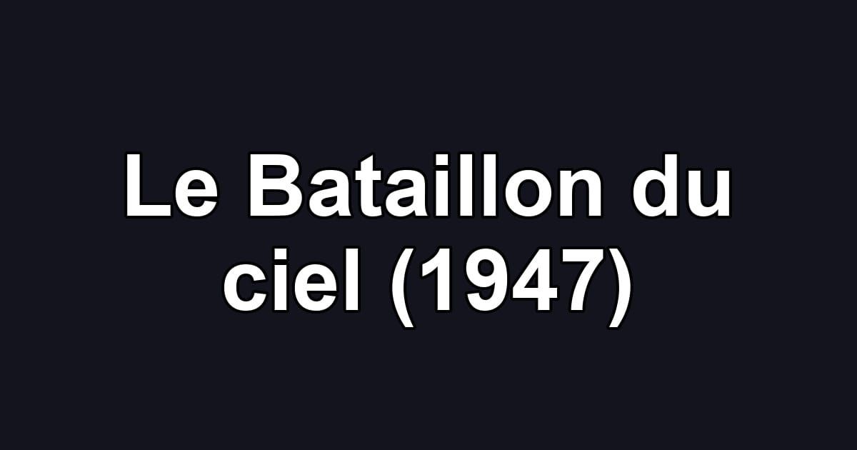 Le Bataillon du ciel (1947)