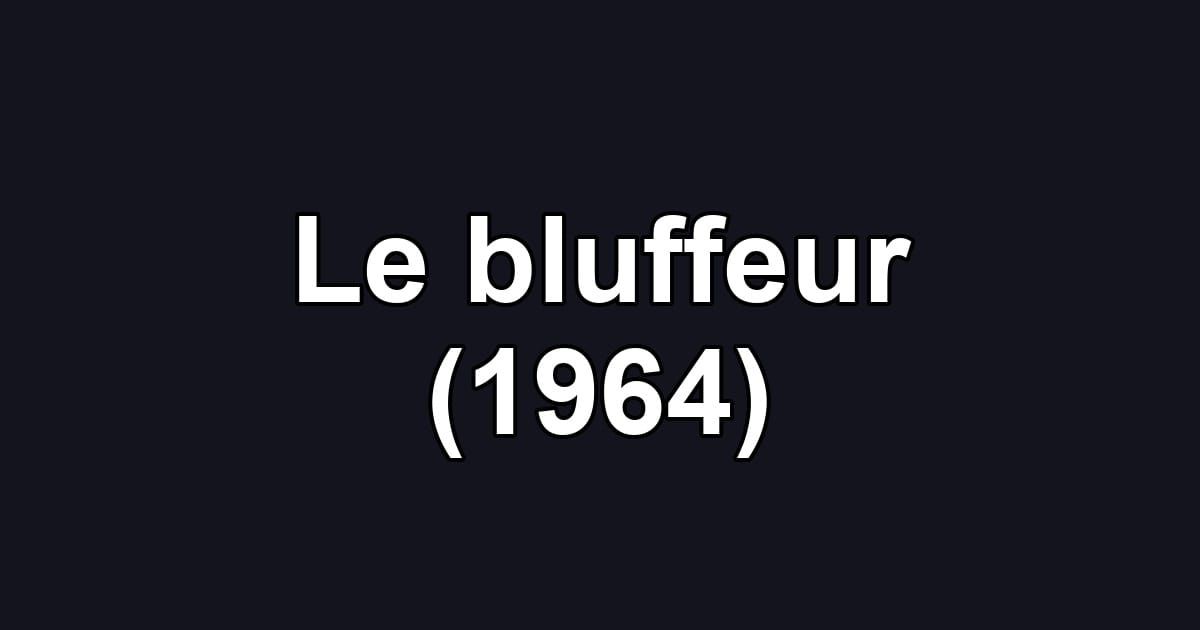 Le bluffeur (1964)