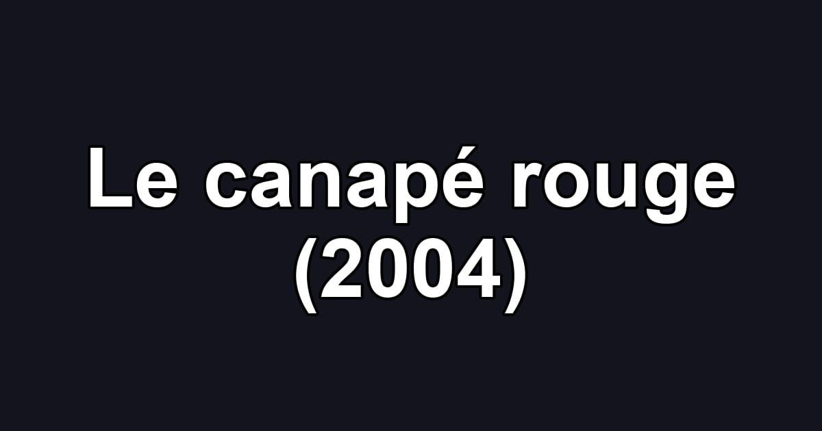 Le canapé rouge (2004)