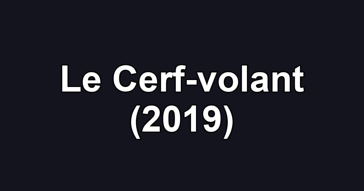 Le Cerf-volant (2019)