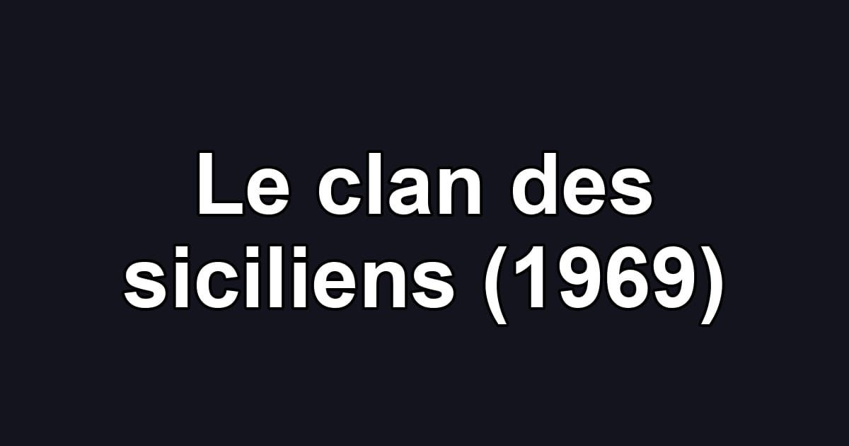 Le clan des siciliens (1969)