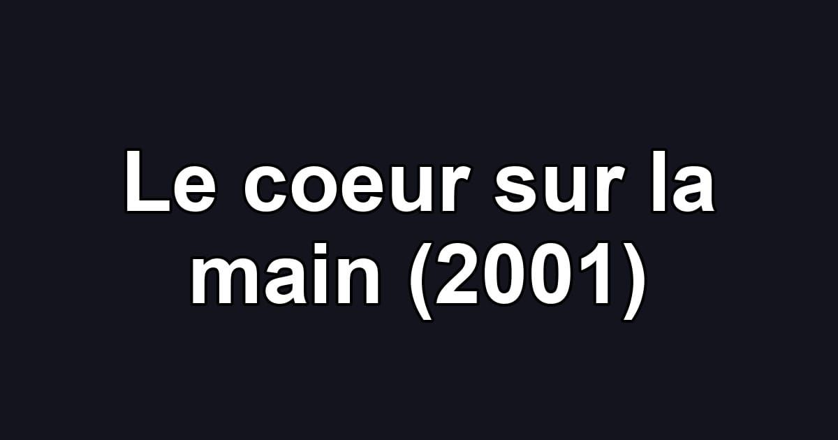 Le coeur sur la main (2001)