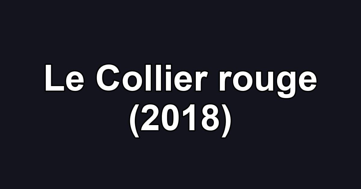 Le Collier rouge (2018)