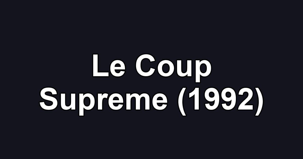 Le Coup Supreme (1992)