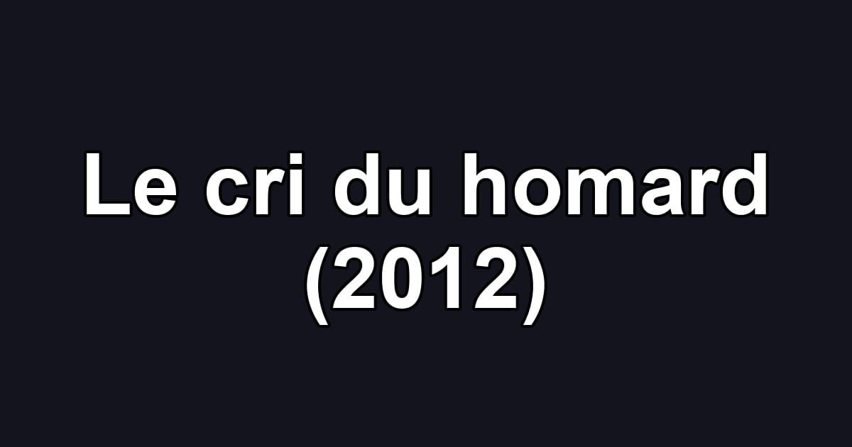 Le cri du homard (2012)