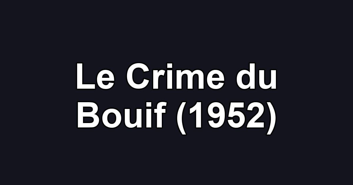 Le Crime du Bouif (1952)