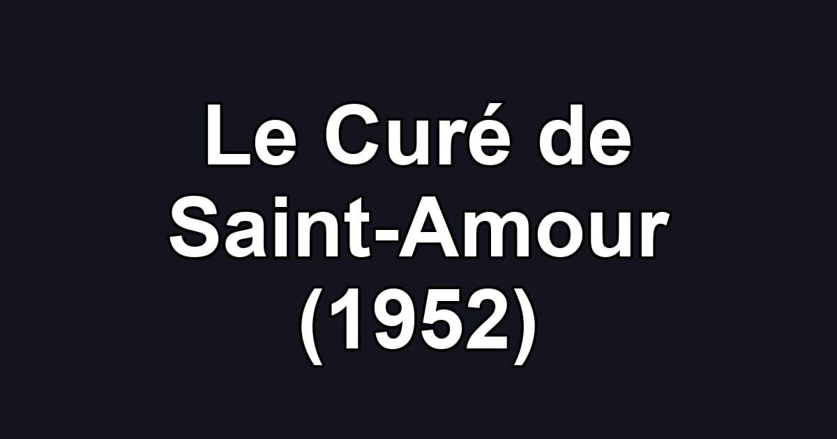 Le Curé de Saint-Amour (1952)